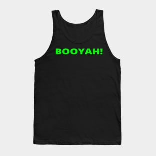 BOOYAH! Tank Top